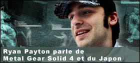 Dossier - Ryan Payton parle de MGS4 et du Japon