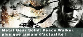 Dossier - Metal Gear Solid: Peace Walker plus que jamais d'actualit !