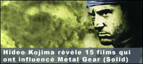 Dossier - Hideo Kojima rvle quinze films qui ont influenc Metal Gear (Solid)