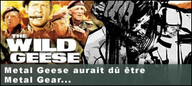 Dossier - Metal Geese aurait du tre Metal Gear !