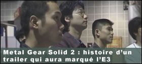 Dossier - Metal Gear Solid 2 : Histoire d'un trailer qui a marqu l'E3 2000