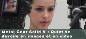 Dossier - MGSV : Quiet se dvoile en images et en vido