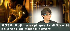 Dossier - MGSV : Hideo Kojima explique la difficult de crer un monde ouvert