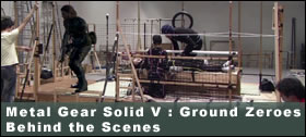 Dossier - Metal Gear Solid V : Ground Zeroes  Behind the Scenes