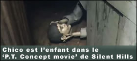 Dossier - Chico est lenfant dans le P.T. Concept movie de Silent Hills