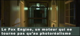 Dossier - Le Fox Engine, un moteur qui ne tourne pas quau photoralisme