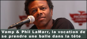 Dossier - Vamp et Phil LaMarr : la vocation de se prendre une balle dans la tte