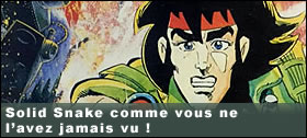 Dossier - Solid Snake comme vous ne lavez jamais vu !