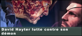 Dossier - David Hayter lutte contre son dmon