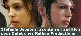 Dossier - Stefanie Joosten raconte son audition pour Quiet chez Kojima Productions