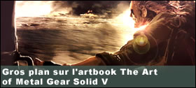 Dossier - DGros plan sur l'artbook The Art of Metal Gear Solid V