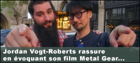 Dossier - Jordan Vogt-Roberts rassure en voquant le processus de cration de son film Metal Gear