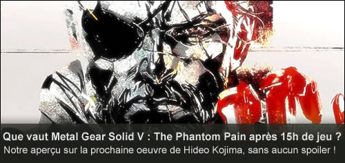 Notre preview de Metal Gear Solid V : The Phantom Pain sans l'ombre d'un spoiler